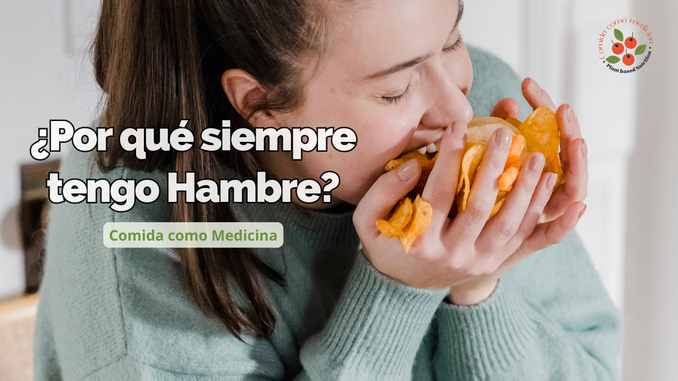 ¿Por Qué Siento Hambre Todo el Tiempo? Causas y Soluciones